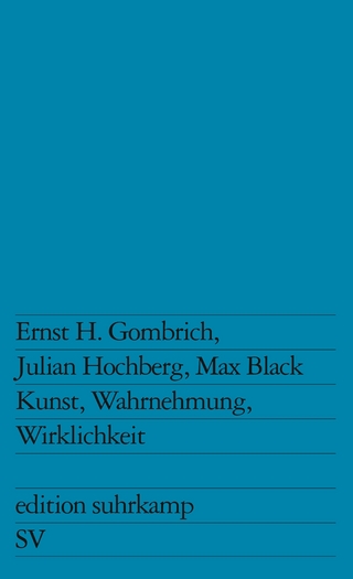 Kunst, Wahrnehmung, Wirklichkeit - Ernst H. Gombrich; Julian Hochberg; Max Black