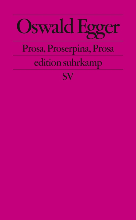Prosa, Proserpina, Prosa - Oswald Egger