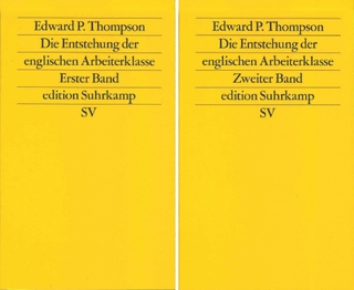 Die Entstehung der englischen Arbeiterklasse - Edward P. Thompson