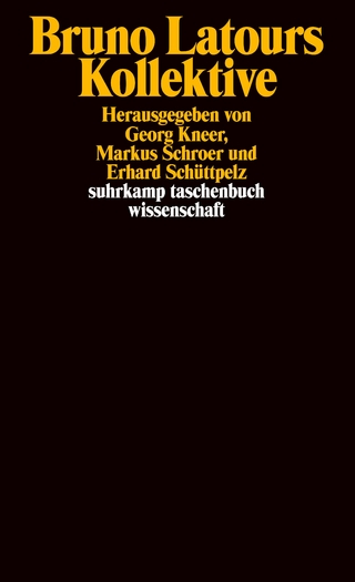Bruno Latours Kollektive - Georg Kneer; Markus Schroer; Erhard Schüttpelz