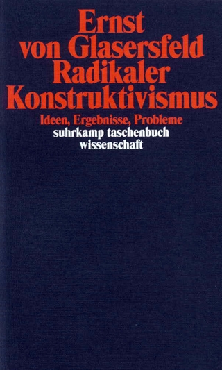 Radikaler Konstruktivismus - Ernst von Glasersfeld