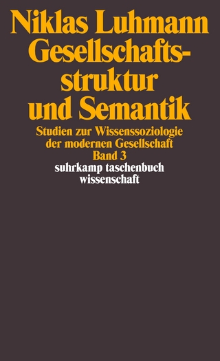 Gesellschaftsstruktur und Semantik - Niklas Luhmann