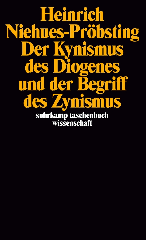 Der Kynismus des Diogenes und der Begriff des Zynismus - Heinrich Niehues-Pröbsting