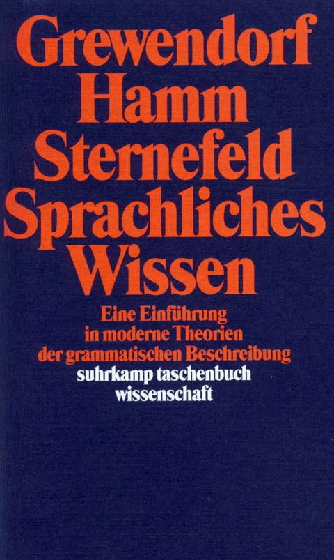 Sprachliches Wissen - Günther Grewendorf, Fritz Hamm, Wolfgang Sternefeld