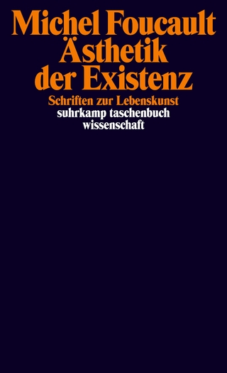 Ästhetik der Existenz - Michel Foucault; Daniel Defert; François Ewald