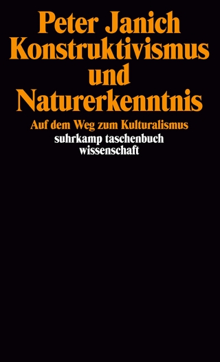 Konstruktivismus und Naturerkenntnis - Peter Janich