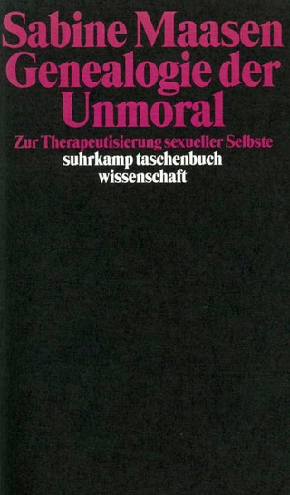 Genealogie der Unmoral - Sabine Maasen
