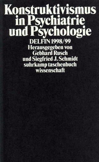 Konstruktivismus in Psychiatrie und Psychologie - Siegfried J. Schmidt; Gebhard Rusch