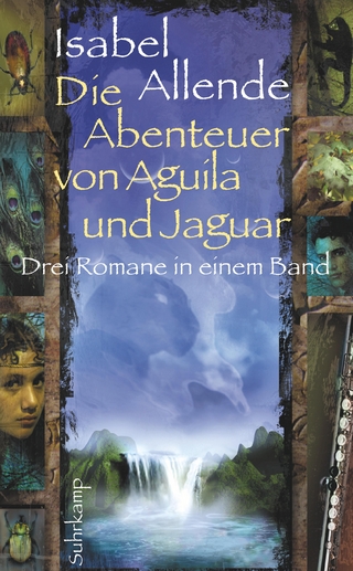 Die Abenteuer von Aguila und Jaguar - Isabel Allende