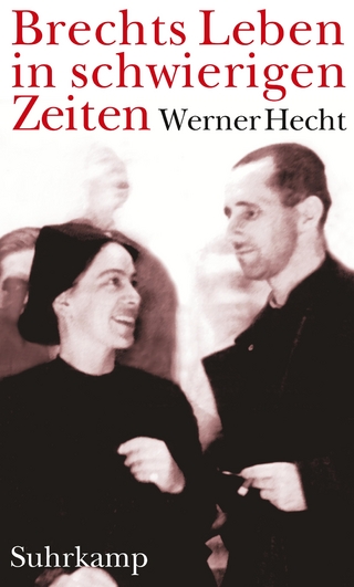 Brechts Leben in schwierigen Zeiten - Werner Hecht