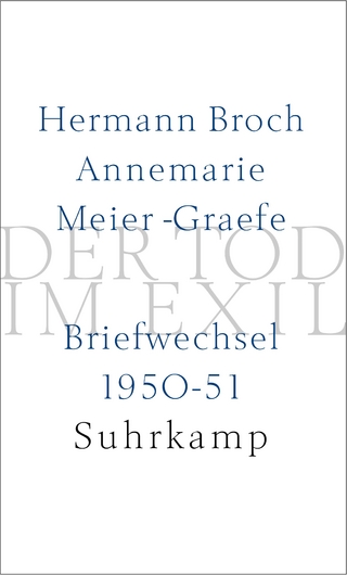Der Tod im Exil - Hermann Broch; Annemarie Meier-Graefe; Paul Michael Lützeler