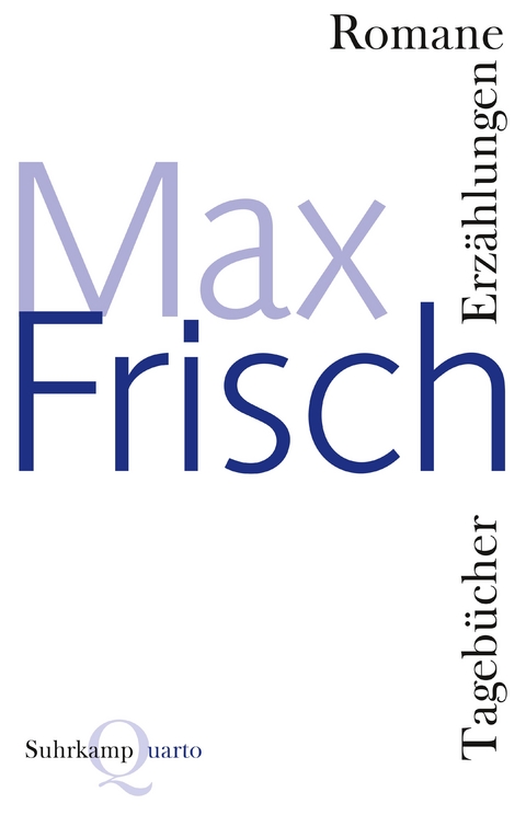 Romane, Erzählungen, Tagebücher - Max Frisch