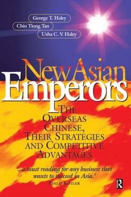 New Asian Emperors - George Haley; Usha C V Haley; Chin Tiong Tan