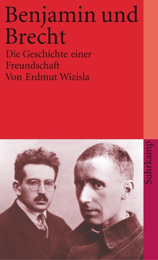 Benjamin und Brecht - Erdmut Wizisla