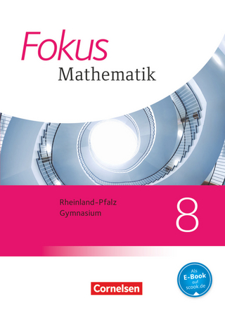Fokus Mathematik - Rheinland-Pfalz - Ausgabe 2015 - 8. Schuljahr - Jochen Dörr; Micha Liebendörfer; Yvonne Ofner; Hellen Ossmann; Renatus Lütticken; Claudia Uhl