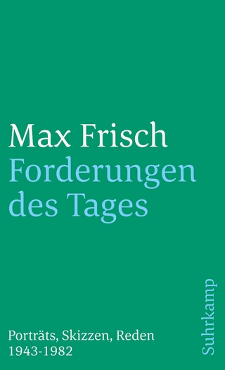 Forderungen des Tages - Max Frisch; Walter Schmitz