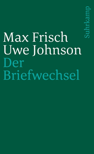 Der Briefwechsel. 1964?1983 - Uwe Johnson; Max Frisch; Eberhard Fahlke