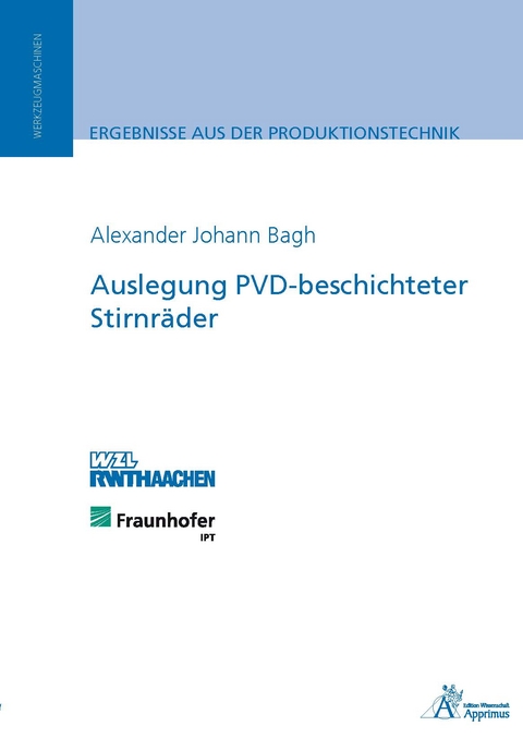 Auslegung PVD-beschichteter Stirnräder - Alexander Johann Bagh