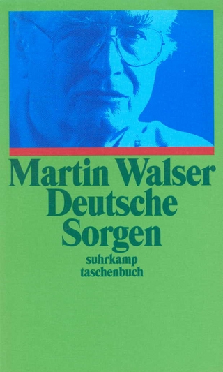 Deutsche Sorgen - Martin Walser