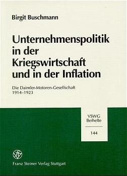 Unternehmenspolitik in der Kriegswirtschaft und in der Inflation - Birgit Buschmann