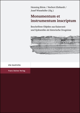 Monumentum et instrumentum inscriptum - Henning Börm; Norbert Ehrhardt; Josef Wiesehöfer