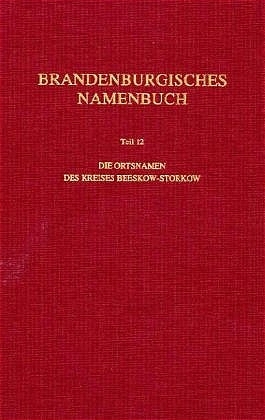 Brandenburgisches Namenbuch. Teil 12 - Sophie Wauer; Klaus Müller