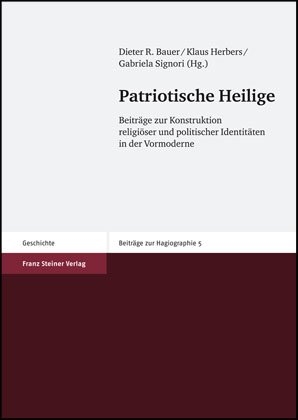 Patriotische Heilige - Dieter R. Bauer; Klaus Herbers; Gabriela Signori
