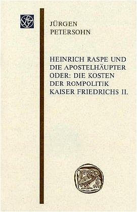 Heinrich Raspe und die Apostelhäupter - Jürgen Petersohn