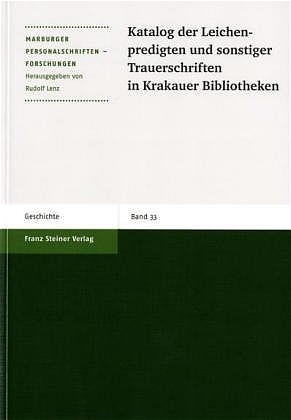 Katalog der Leichenpredigten und sonstige Trauerschriften in Krakauer Bibliotheken