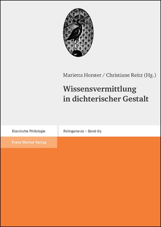 Wissensvermittlung in dichterischer Gestalt - Marietta Horster; Christiane Reitz