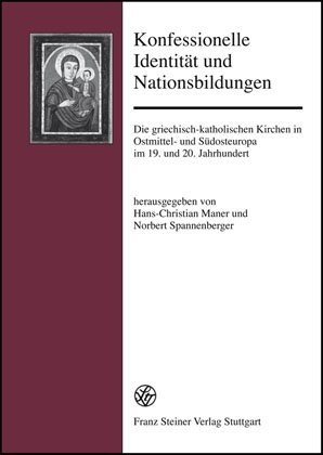 Konfessionelle Identität und Nationsbildung - Hans-Christian Maner; Norbert Spannenberger