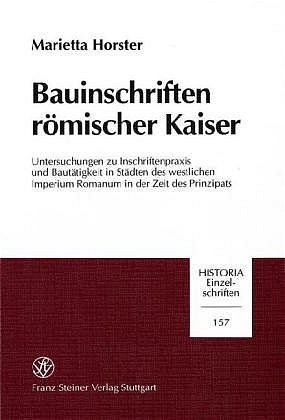 Bauinschriften römischer Kaiser - Marietta Horster