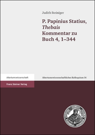 P. Papinius Statius, Thebais Kommentar zu Buch 4, 1?344 - Judith Steiniger