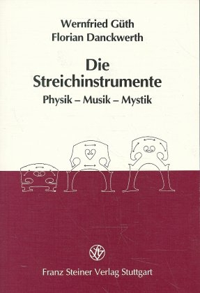Die Streichinstrumente - Wernfried Güth; Florian Danckwerth