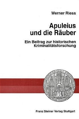 Apuleius und die Räuber - Werner Riess
