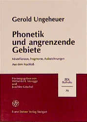 Phonetik und angrenzende Gebiete - Gerold Ungeheuer; Wilhelm H. Vieregge; Joachim Göschel