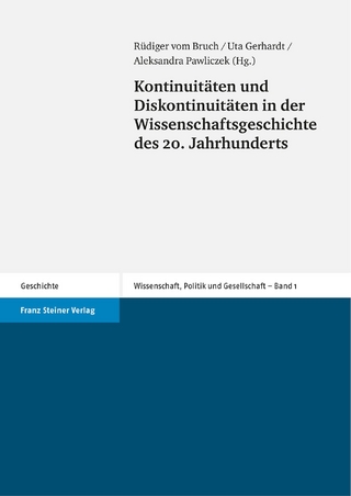 Kontinuitäten und Diskontinuitäten in der Wissenschaftsgeschichte des 20. Jahrhunderts - Rüdiger vom Bruch; Uta Gerhardt; Aleksandra Pawliczek