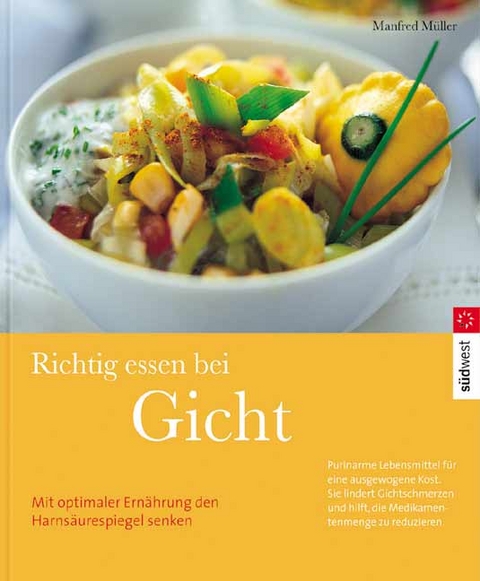 Richtig essen bei Gicht - Manfred Müller