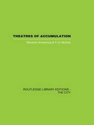 Theatres of Accumulation - Warwick Armstrong; T.G. McGee