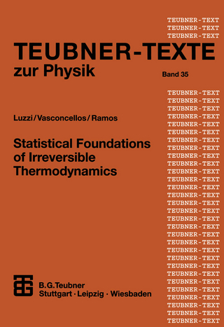 Statistical Foundations of Irreversible Thermodynamics - Roberto Luzzi; Aurea R. Vasconcellos; J. Galvao Ramos