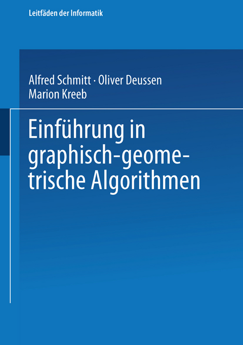 Einführung in graphisch-geometrische Algorithmen - Oliver Deussen, Marion Kreeb