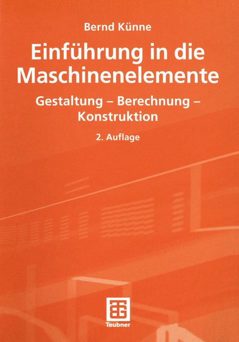 Einführung in die Maschinenelemente - Bernd Künne