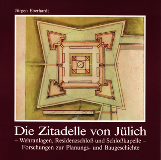 Die Zitadelle von Jülich - Jürgen Eberhardt; Conrad Doose