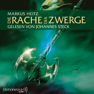Die Rache der Zwerge - Markus Heitz; Johannes Steck