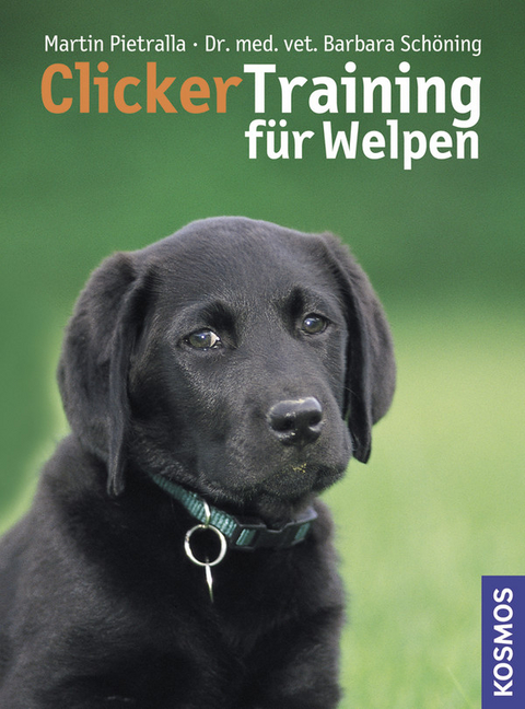 Clicker Training für Welpen - Martin Pietralla, Barbara Schöning
