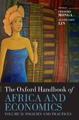 The Oxford Handbook of Africa and Economics - Celestin Monga; Justin Yifu Lin