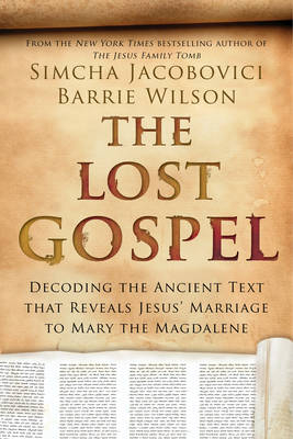 The Lost Gospel - Simcha Jacobovici, Barrie Wilson