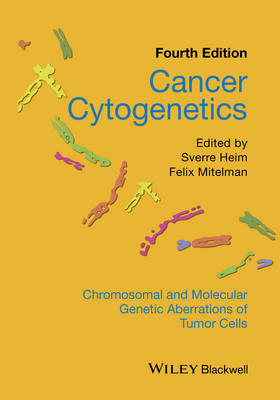 Cancer Cytogenetics - Sverre Heim; Felix Mitelman