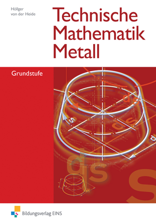 Technische Mathematik Metall - Jutta Höllger; Volker von der Heide