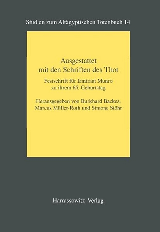 Ausgestattet mit den Schriften des Thot - Burkhard Backes; Marcus Müller-Roth; Simone Stöhr
